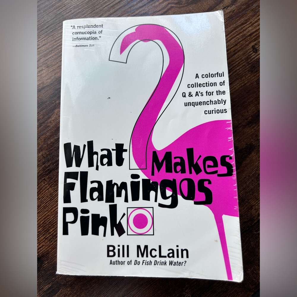 What Makes Flamingos Pink? Book Answers to all kinds of questions Q&A facts